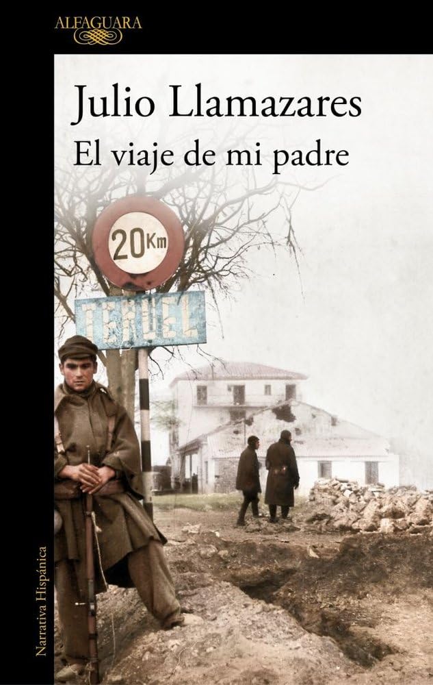 El viaje de mi padre — Julio Llamazares