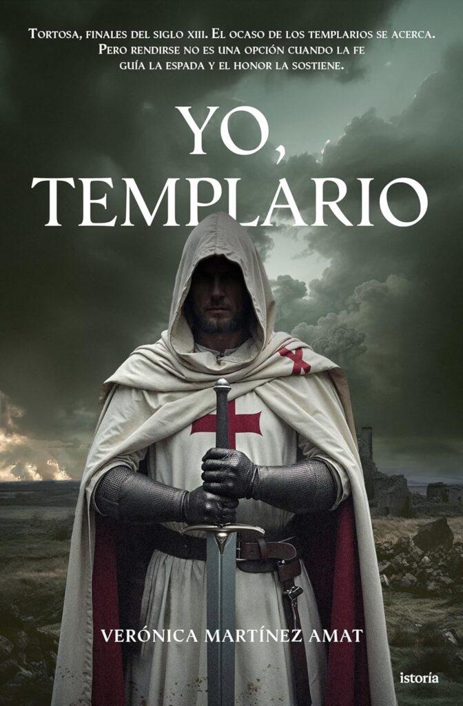 Yo, templario — Verónica Martínez Amat